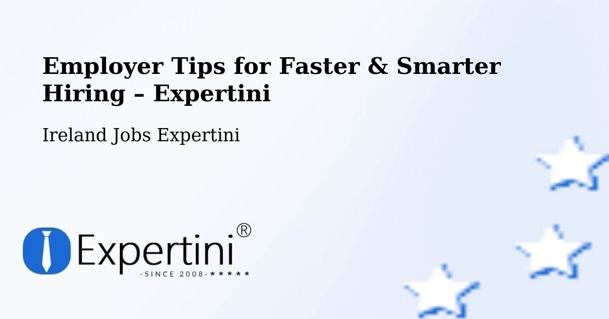 Employer Tips for Hiring & Recruitment – Muff - Muff, Ireland Jobs Expertini