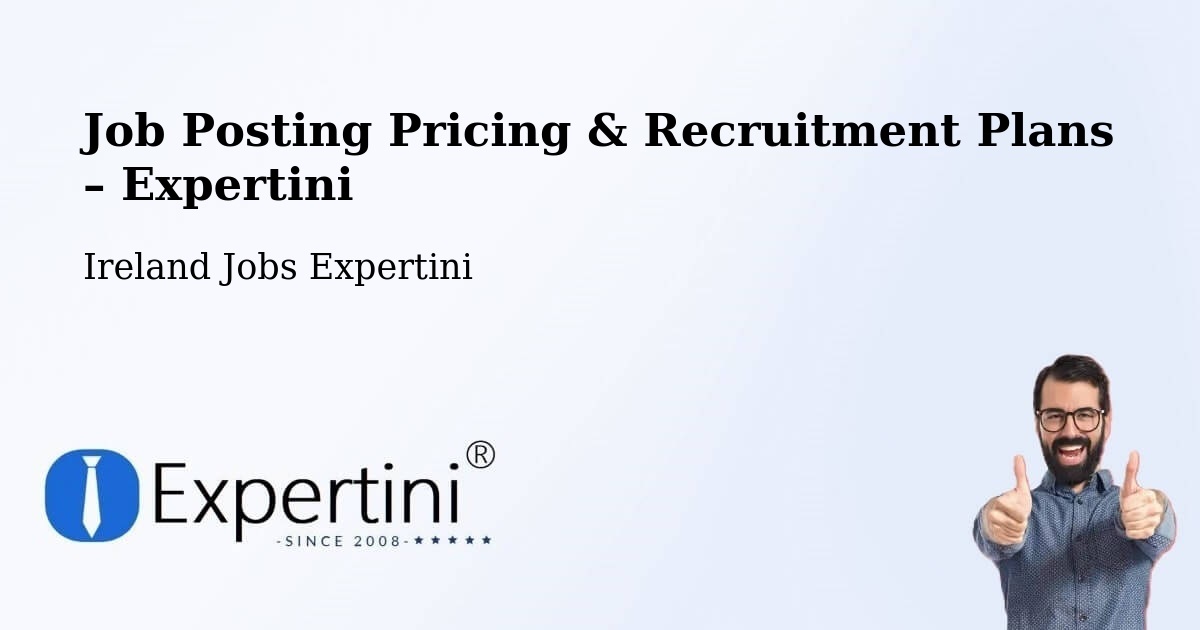 Job Posting Pricing & Recruitment Plans – Muff - Muff, Ireland Jobs Expertini